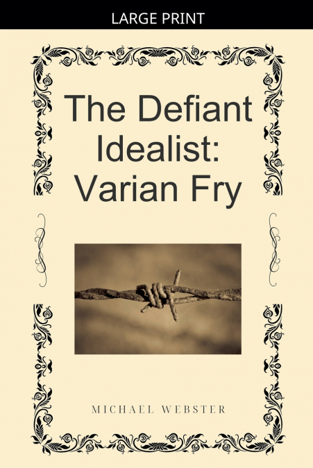 The Defiant Idealist