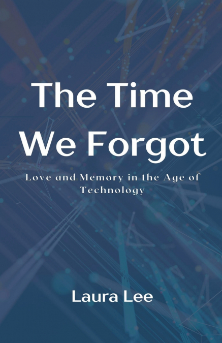 The Time We Forgot