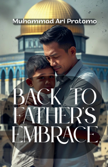 Back to Father’s Embrace