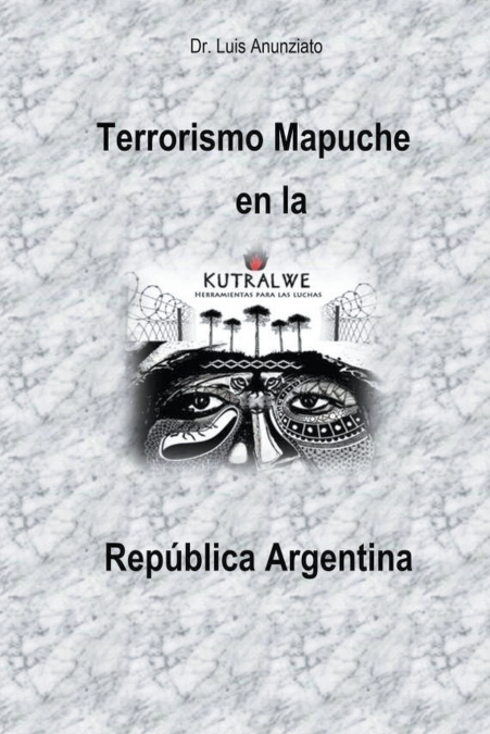 Terrorismo Mapuche en la República Argentina
