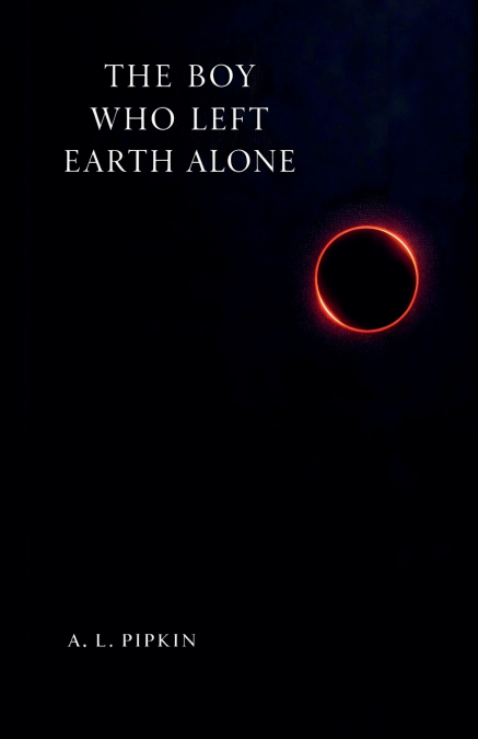 The Boy Who Left Earth Alone