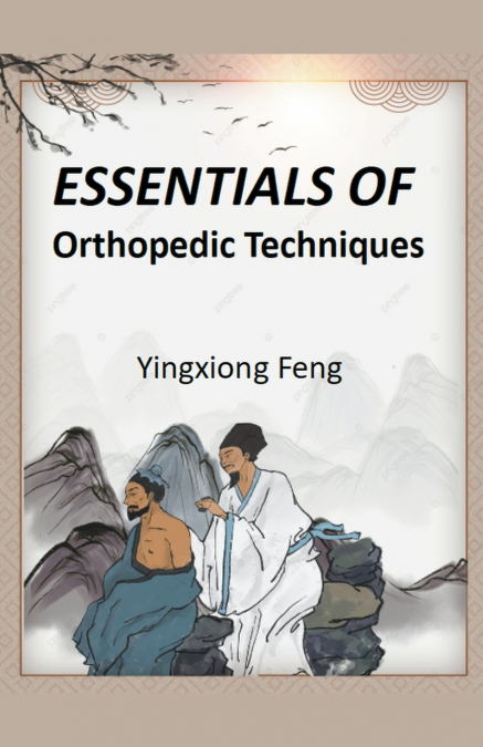 Essentials of Orthopedic Techniques