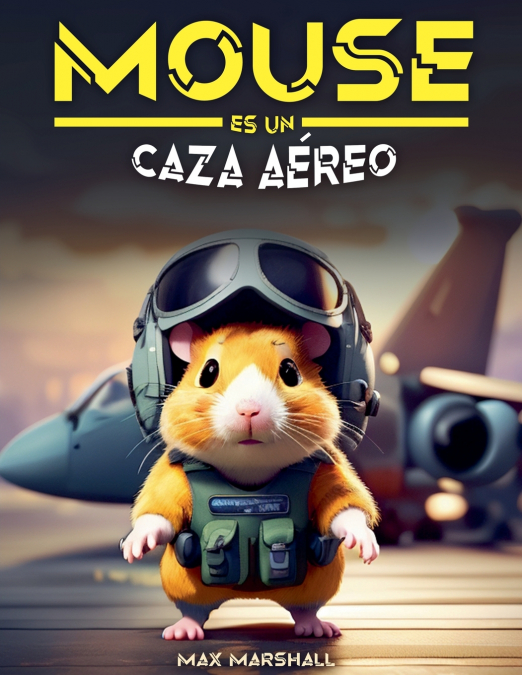 Mouse es un Caza Aéreo