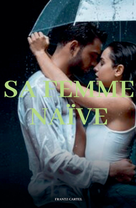 Sa femme naïve
