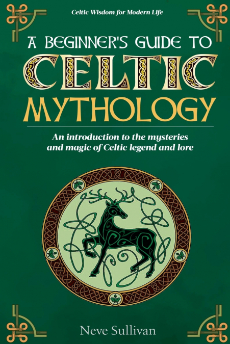 A Beginner’s Guide to Celtic Mythology