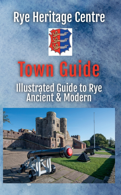 Illustrated Rye Town Guide