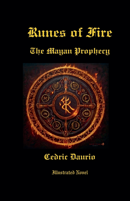 Runes of Fire- The Mayan Prophecy- Illustrated Novel