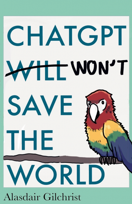 ChatGPT Will Won’t Save The World