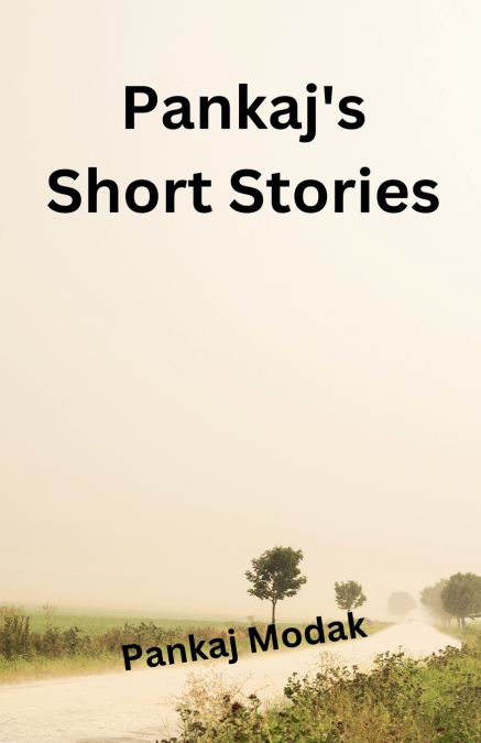 Pankaj’s Short Stories
