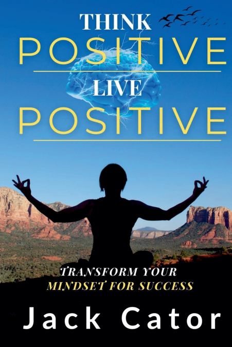 Think Positive, Live Positive