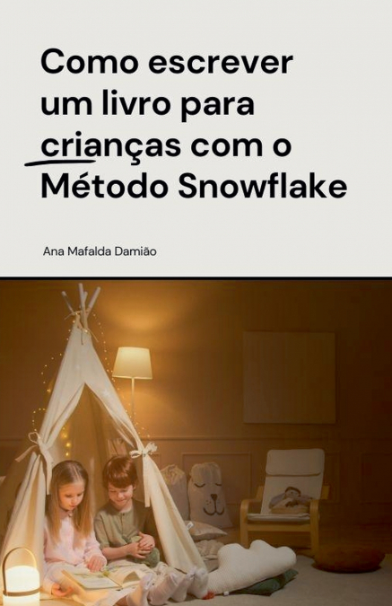 Como escrever um livro para crianças com o Método Snowflake
