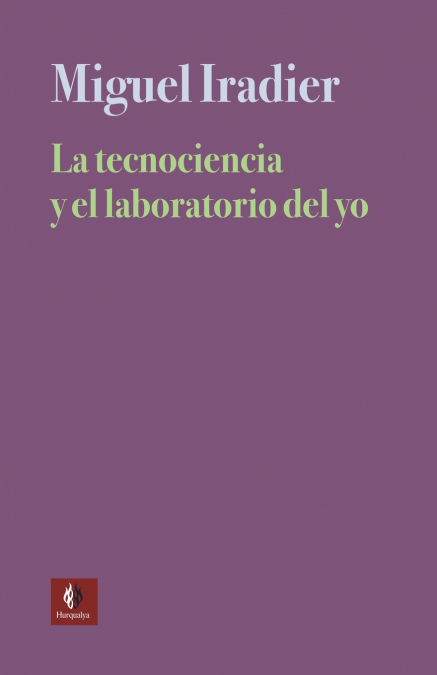 LA TECNOCIENCIA Y EL LABORATORIO DEL YO