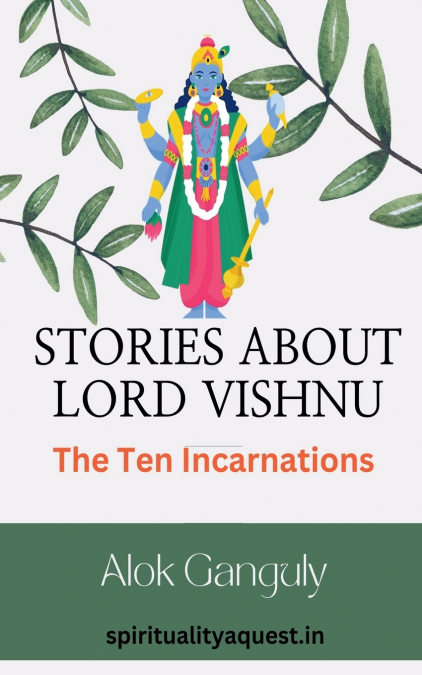 Stories About Lord Vishnu-The Ten Incarnations