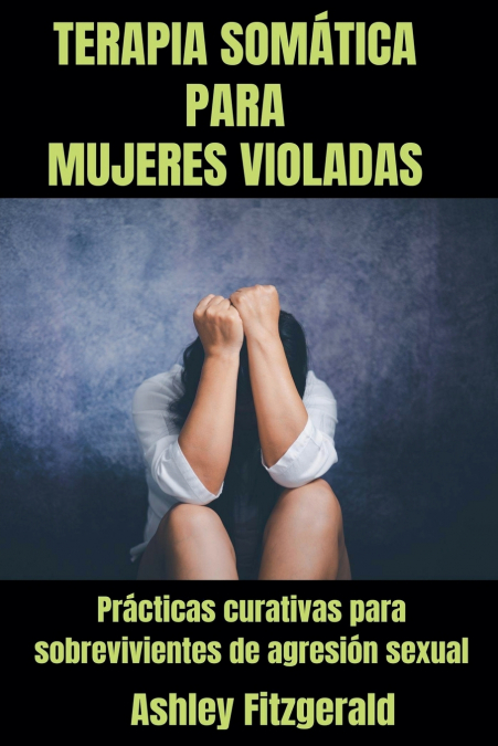 Terapia Somática para mujeres violadas.
