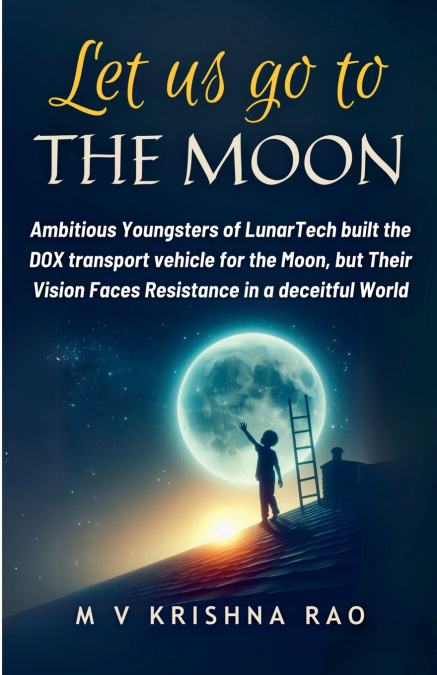 Let Us Go to The Moon