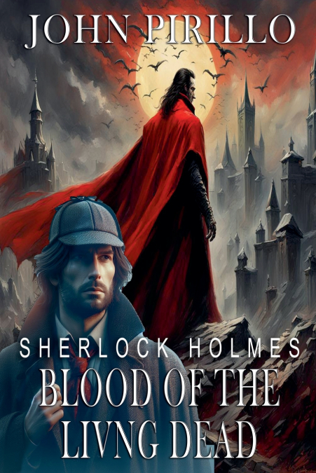 Sherlock Holmes,  Blood of the Living Dead
