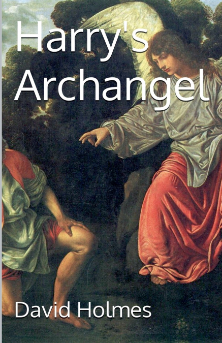 Harry’s Archangel