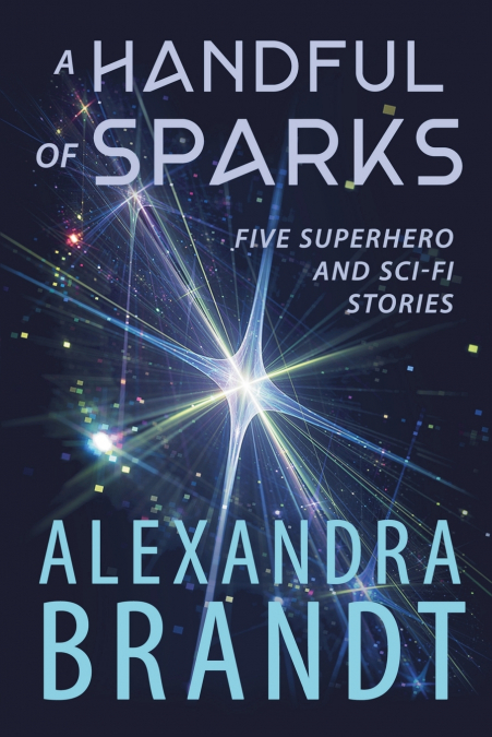 A Handful of Sparks
