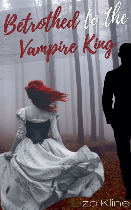 Betrothed to the Vampire King