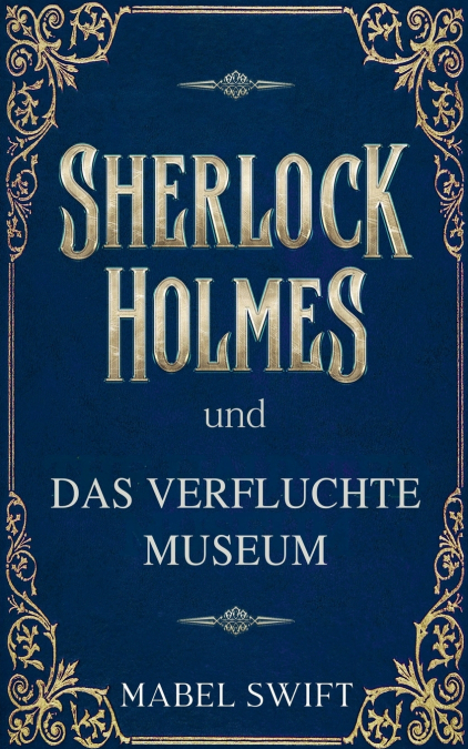 - Sherlock Holmes und Das verfluchte Museum