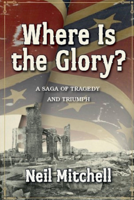 Where is the Glory - A Saga of Tragedy and Triumph