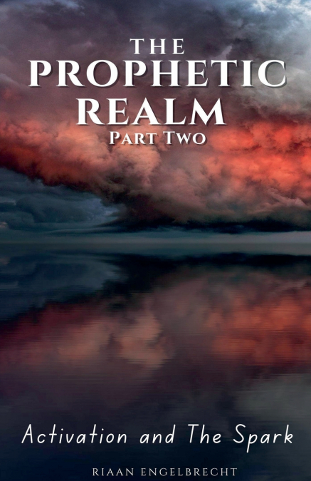 The Prophetic Realm Part Two