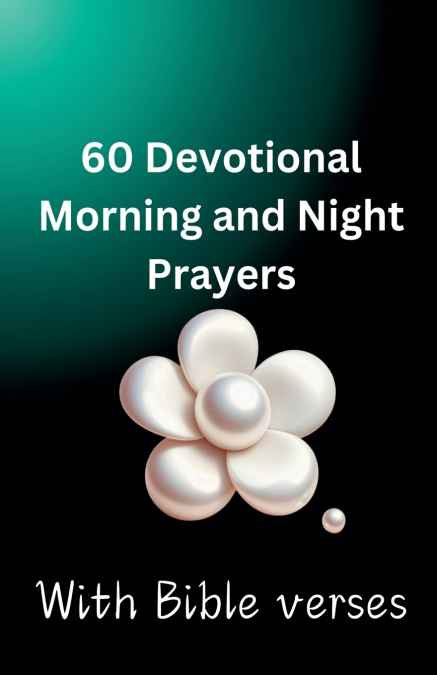 60 Devotional Morning And Night Prayers