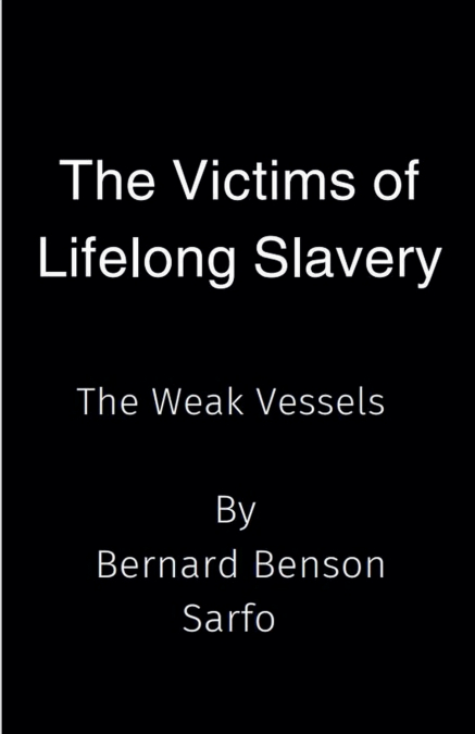 The Victims of Lifelong Slavery