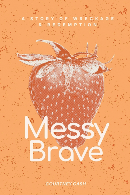 Messy Brave