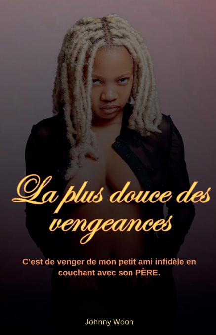 La plus douce des vengeances