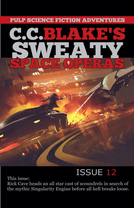 C. C. Blake’s Sweaty Space Operas, Issue 12