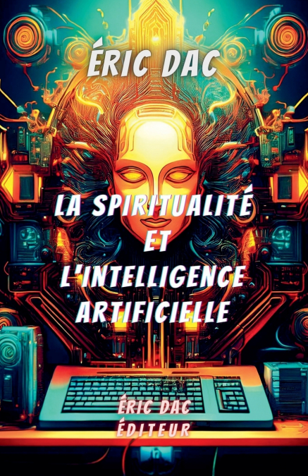 La spiritualité et l’intelligence artificielle