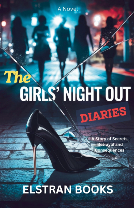 The Girls’ Night Out Diaries