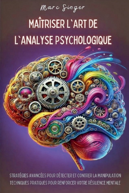Maîtriser l’Art de l’Analyse Psychologique
