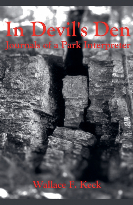 In Devil’s Den Journals of a Park Interpreter
