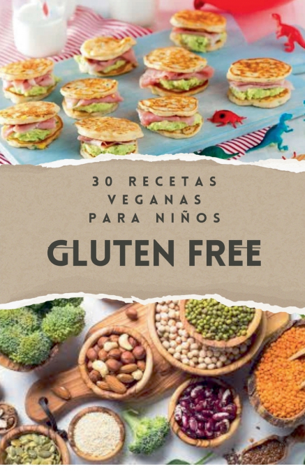 30 Recetas Veganas para Niños Gluten Free