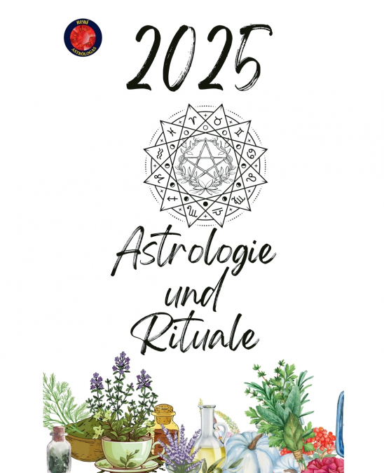 Astrologie und Rituale 2025