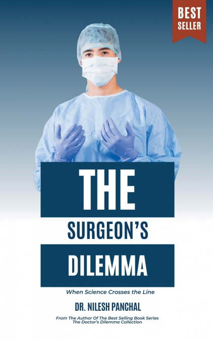 The Surgeon’s Dilemma