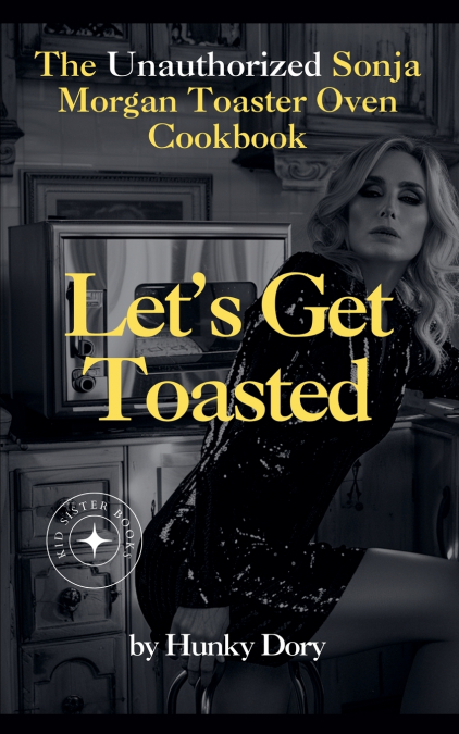 Let’s Get Toasted