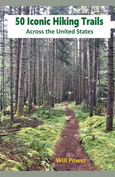 50 Iconic Hiking Trails Across the United States