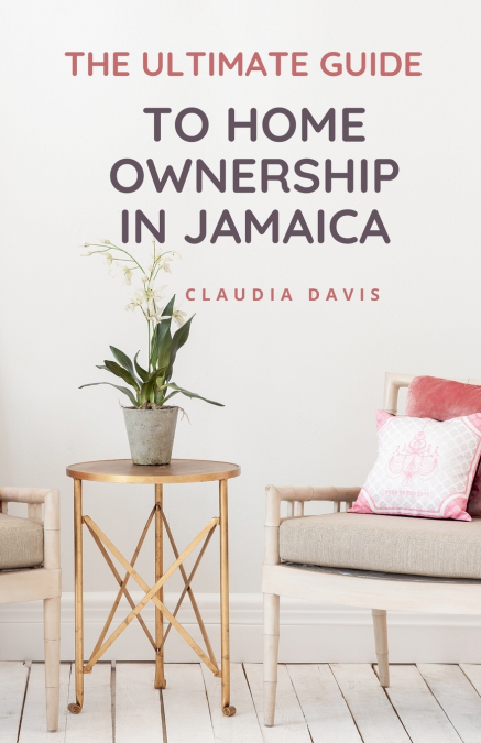 The Ultimate Guide to Homeownership in Jamaica