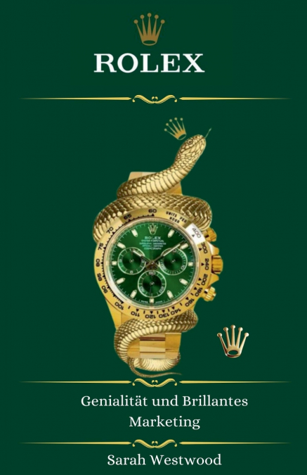 ROLEX  Genialität und Brillantes Marketing