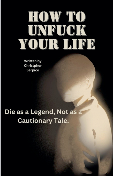 How to unf*ck your life