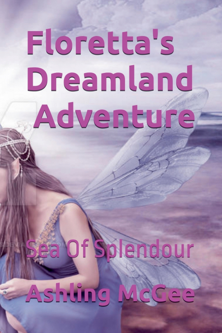 Floretta’s Dreamlamd Adventure - Sea Of Splendour