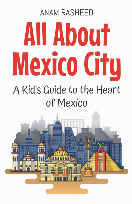 All About Mexico City