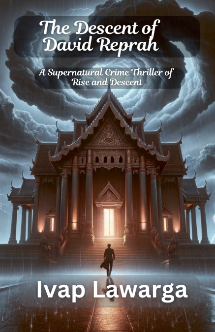 The Descent of David Reprah (The Chronicles of Power Book 1)
