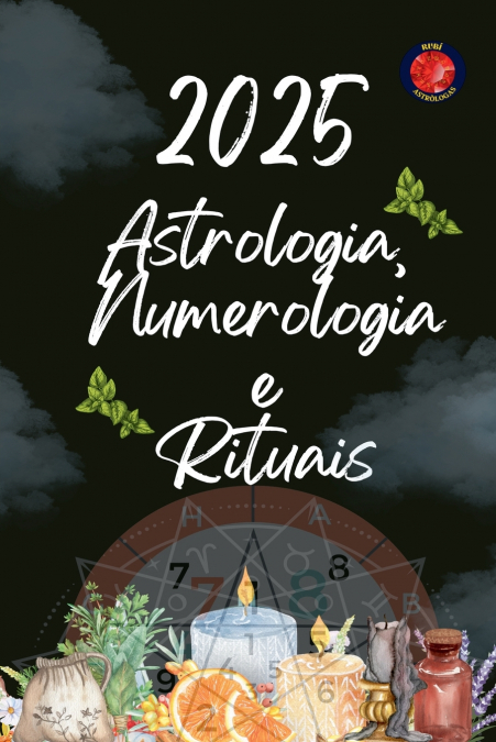 Astrologia,  Numerologia  e  Rituais 2025
