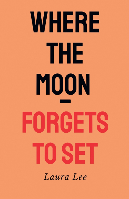 Where the Moon Forgets to set