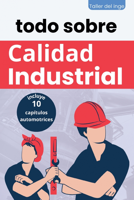 todo sobre Calidad Industrial