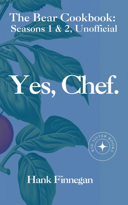 Yes, Chef. The Bear Cookbook